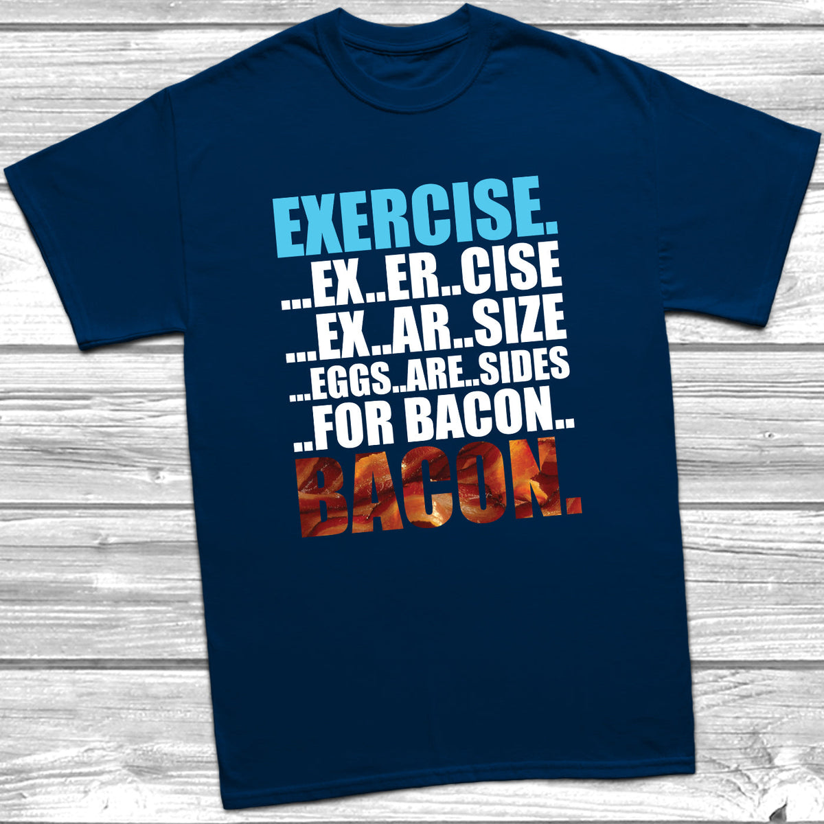 Exercise 2024 bacon shirt