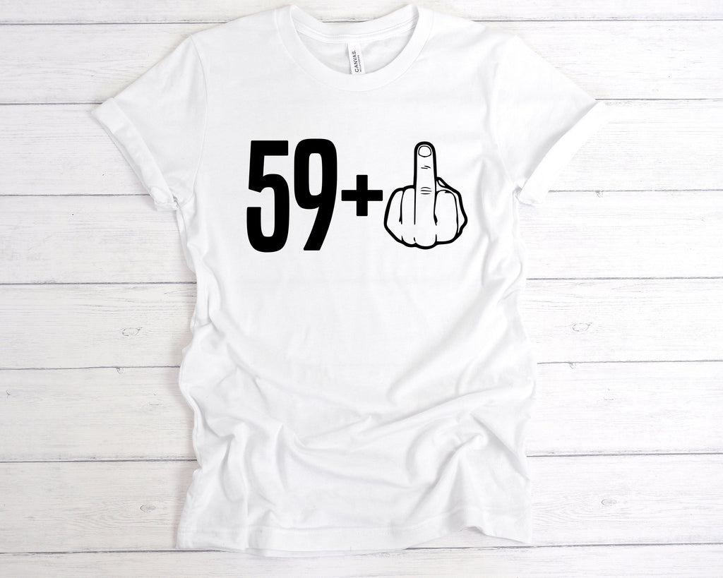 Get trendy with 59+1 60th Birthday Middle Finger T-Shirt - T-Shirts available at DizzyKitten. Grab yours for £12.49 today!