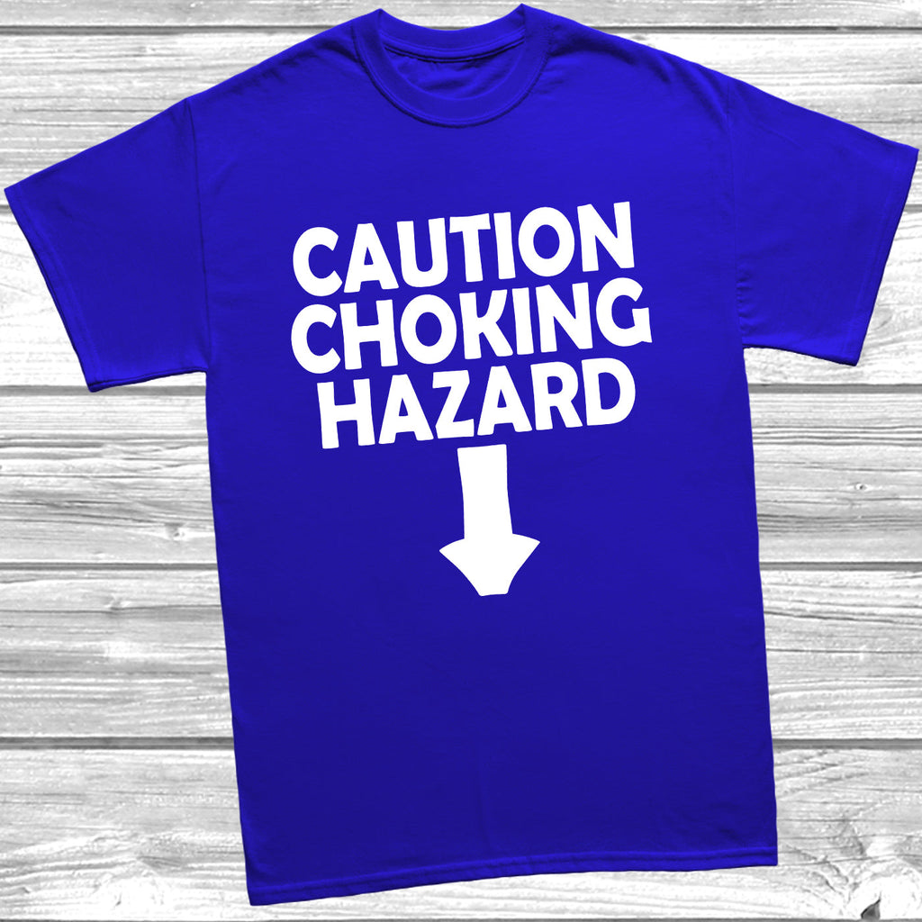 Get trendy with Caution Choking Hazard T-Shirt - T-Shirt available at DizzyKitten. Grab yours for £9.49 today!