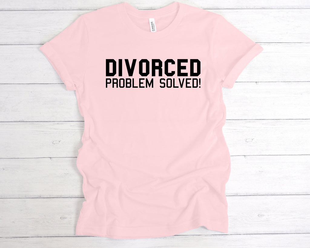 Get trendy with Divorced Problem Solved! T-Shirt - T-Shirt available at DizzyKitten. Grab yours for £12.99 today!