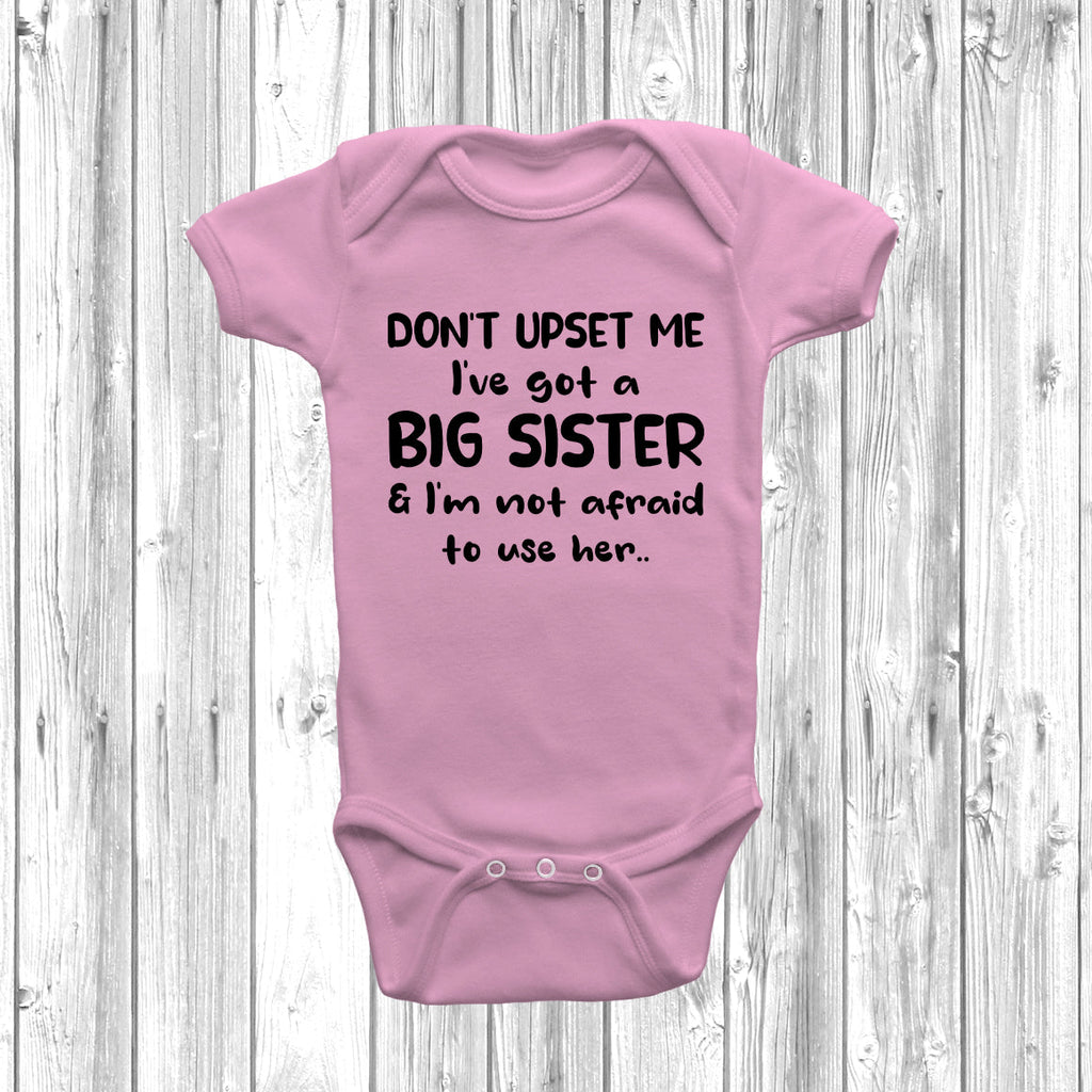 Get trendy with Don't Upset Me I've Got A Big Sister Baby Grow - Baby Grow available at DizzyKitten. Grab yours for £8.49 today!