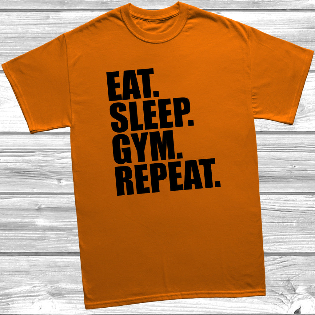 Get trendy with Eat Sleep Gym Repeat T-Shirt - T-Shirt available at DizzyKitten. Grab yours for £8.99 today!