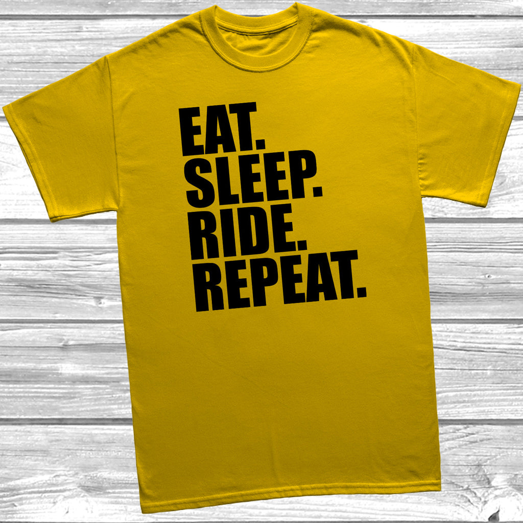 Get trendy with Eat Sleep Ride Repeat T-Shirt - T-Shirt available at DizzyKitten. Grab yours for £8.99 today!