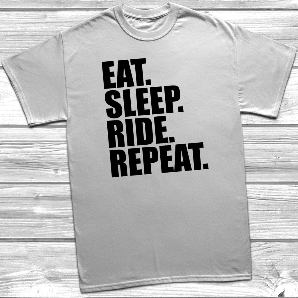 Get trendy with Eat Sleep Ride Repeat T-Shirt - T-Shirt available at DizzyKitten. Grab yours for £8.99 today!