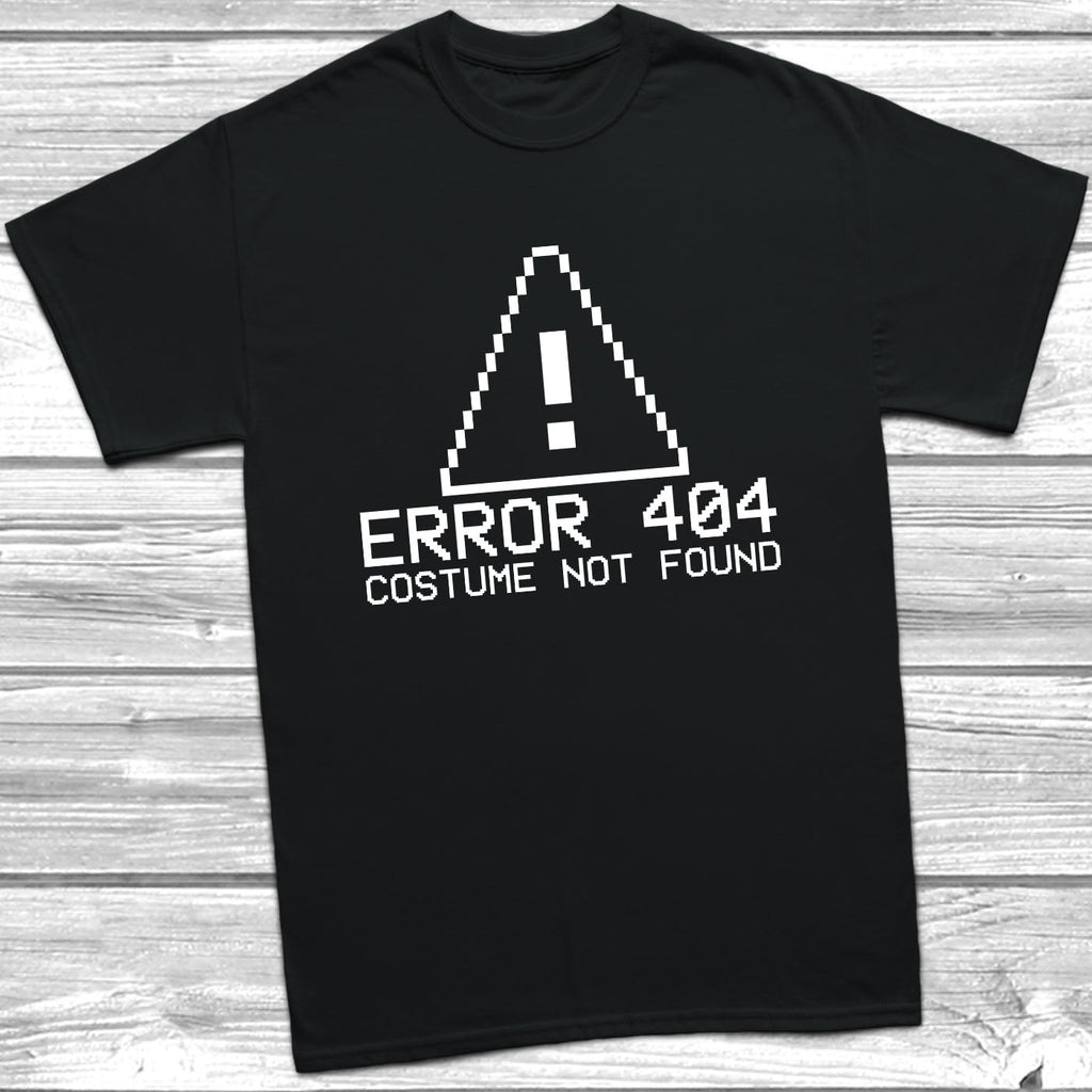 Get trendy with Error 404 Costume Not Found T-Shirt - T-Shirt available at DizzyKitten. Grab yours for £9.99 today!