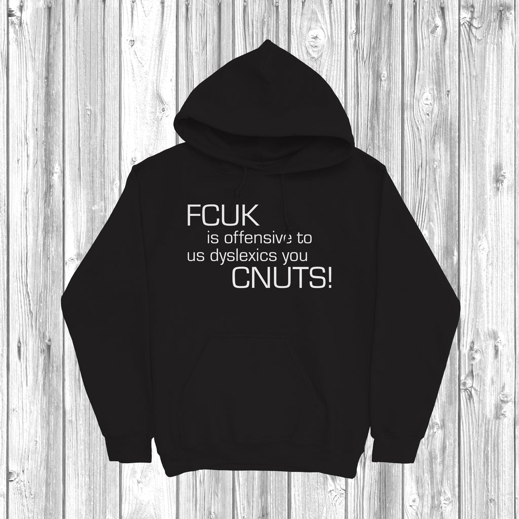 Get trendy with FCUK Is Offensive To Dyslexics Hoodie - Hoodie available at DizzyKitten. Grab yours for £28.49 today!