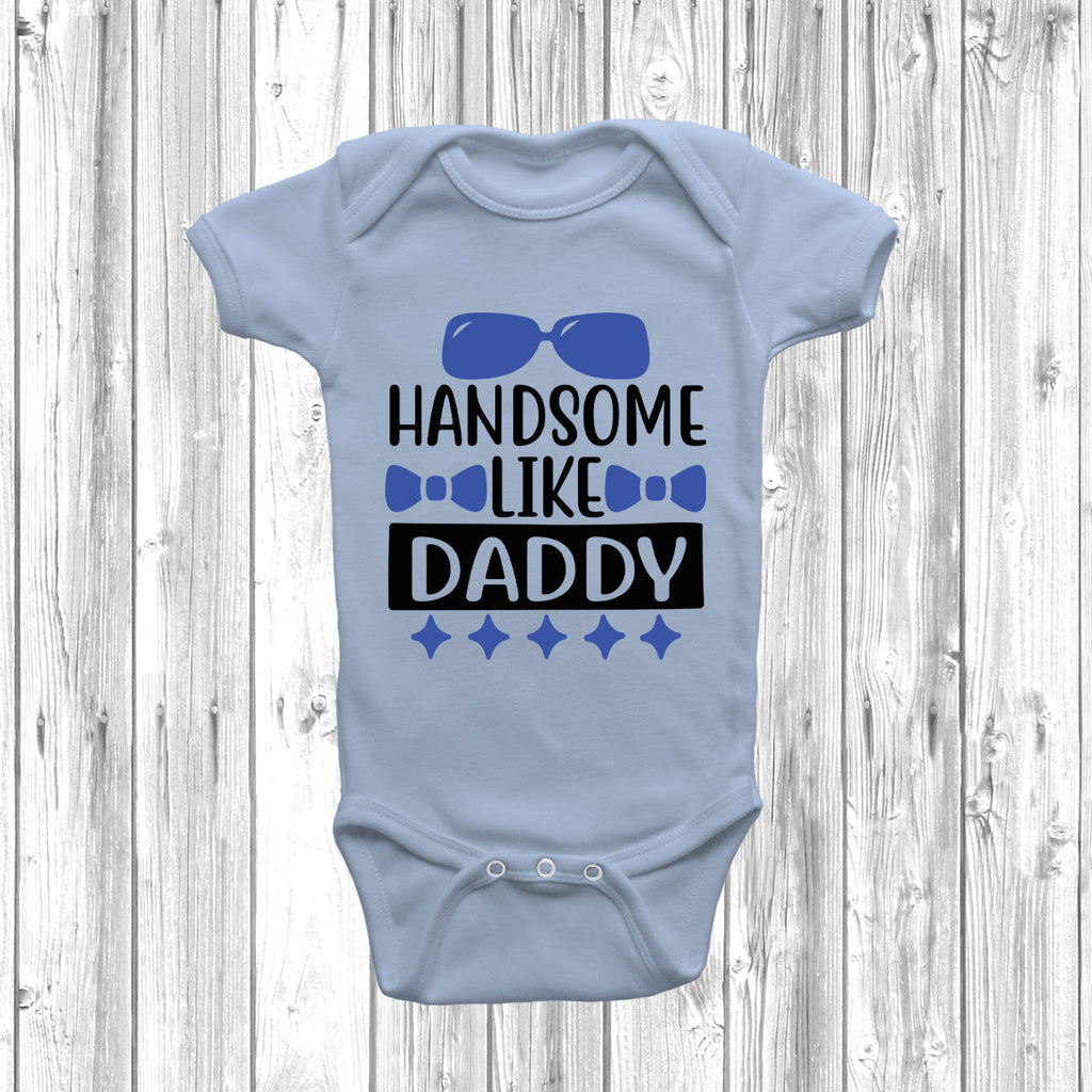 Get trendy with Handsome Like Daddy Baby Grow - Baby Grow available at DizzyKitten. Grab yours for £9.49 today!