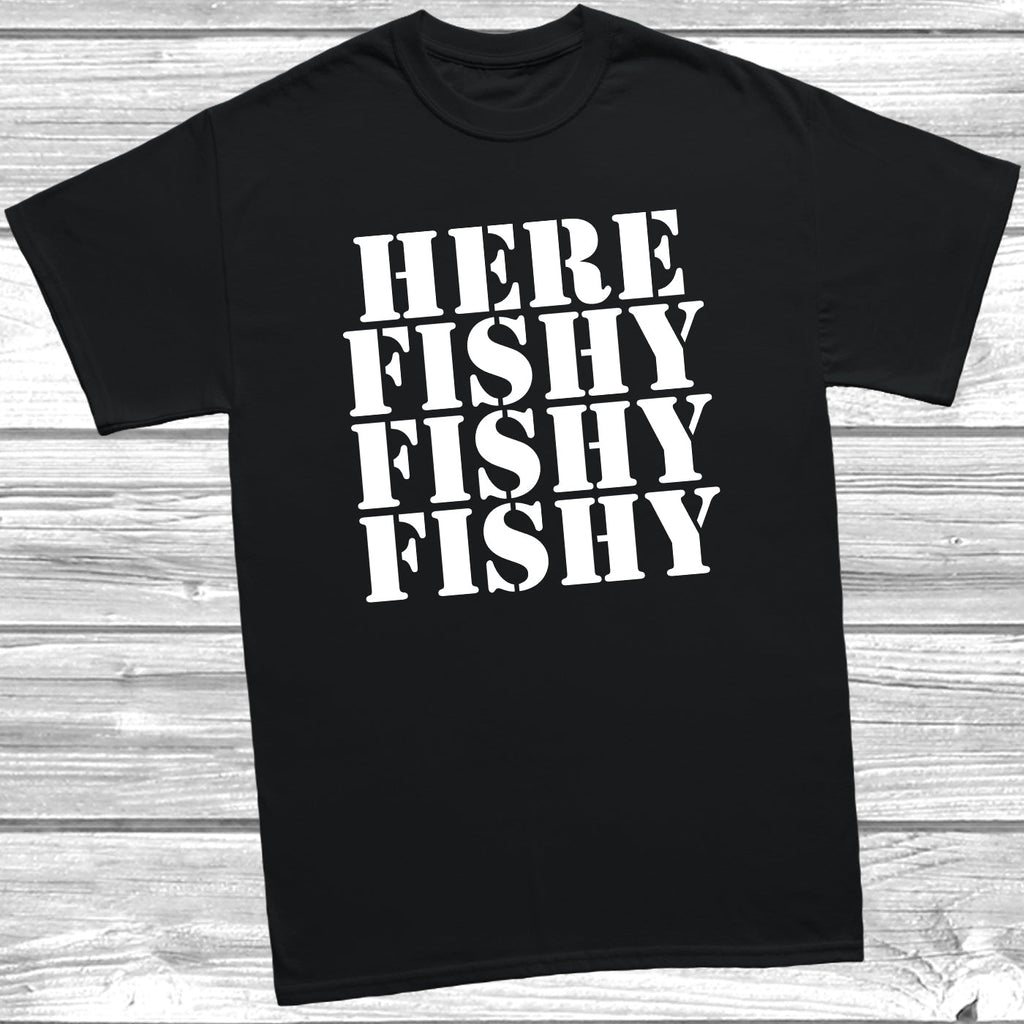 Get trendy with Here Fishy Fishy Fishy T-Shirt - T-Shirt available at DizzyKitten. Grab yours for £10.99 today!