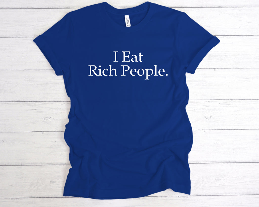 Get trendy with I Eat Rich People T-Shirt - T-Shirt available at DizzyKitten. Grab yours for £12.99 today!