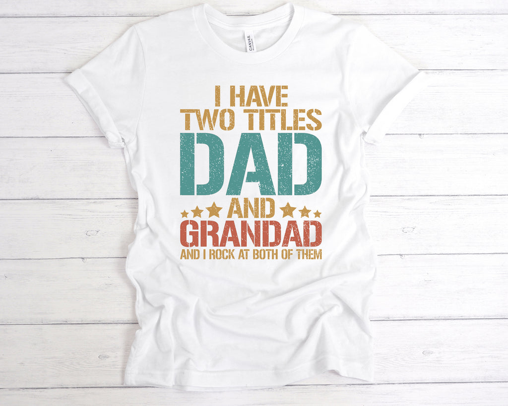 Get trendy with I Have Two Titles Dad And Grandad T-Shirt - T-Shirt available at DizzyKitten. Grab yours for £14.49 today!