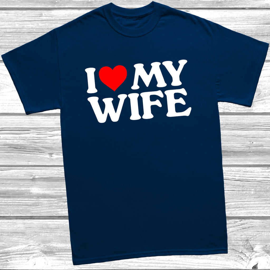 Get trendy with I Love Heart My Wife T-Shirt - T-Shirt available at DizzyKitten. Grab yours for £9.99 today!