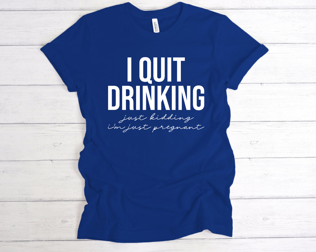 Get trendy with I Quit Drinking Just Kidding I'm Pregnant T-Shirt - T-Shirt available at DizzyKitten. Grab yours for £12.99 today!