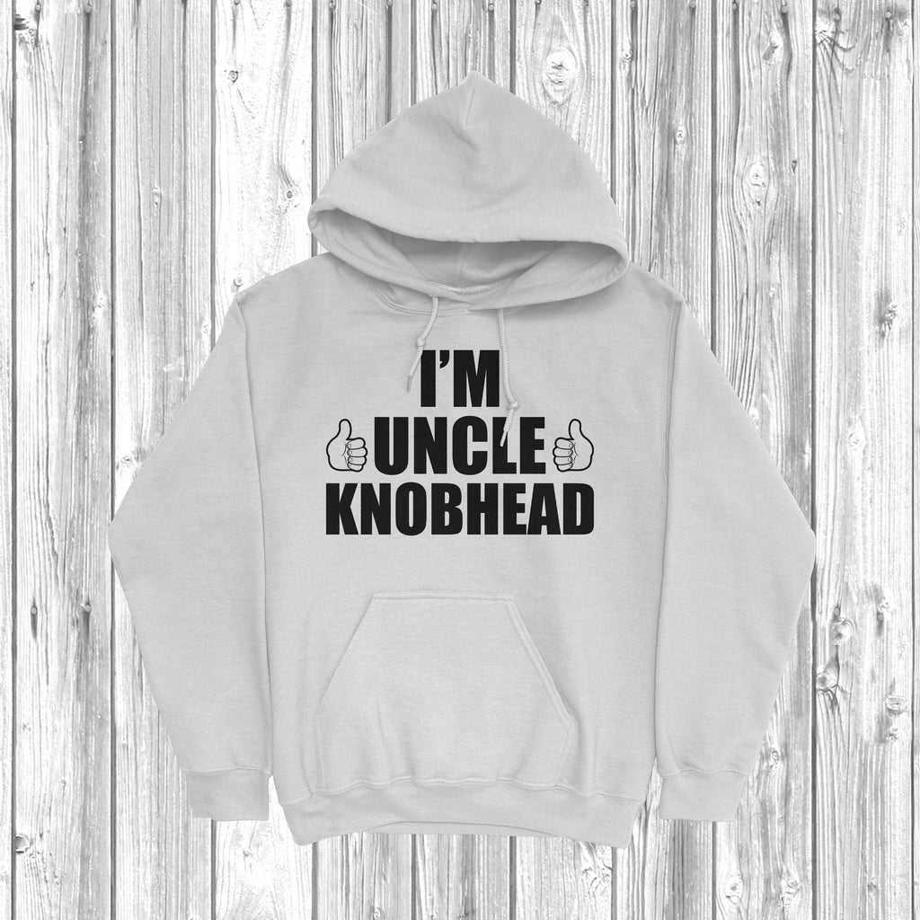 Get trendy with I'm Uncle Knobhead Hoodie - Hoodie available at DizzyKitten. Grab yours for £28.49 today!