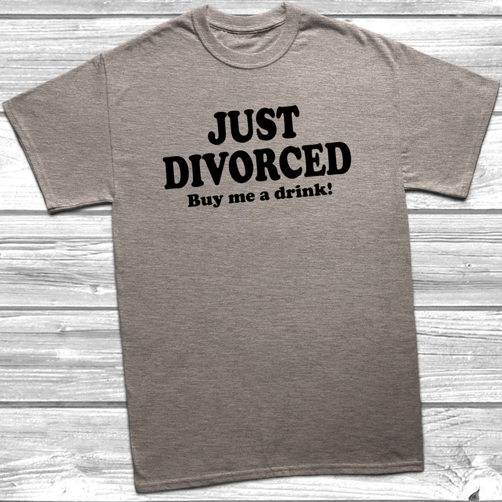 Get trendy with Just Divorced Buy Me A Drink! T-Shirt - T-Shirt available at DizzyKitten. Grab yours for £9.49 today!