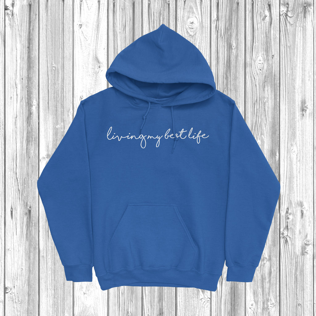 Get trendy with Living My Best Life Hoodie - Hoodie available at DizzyKitten. Grab yours for £28.49 today!