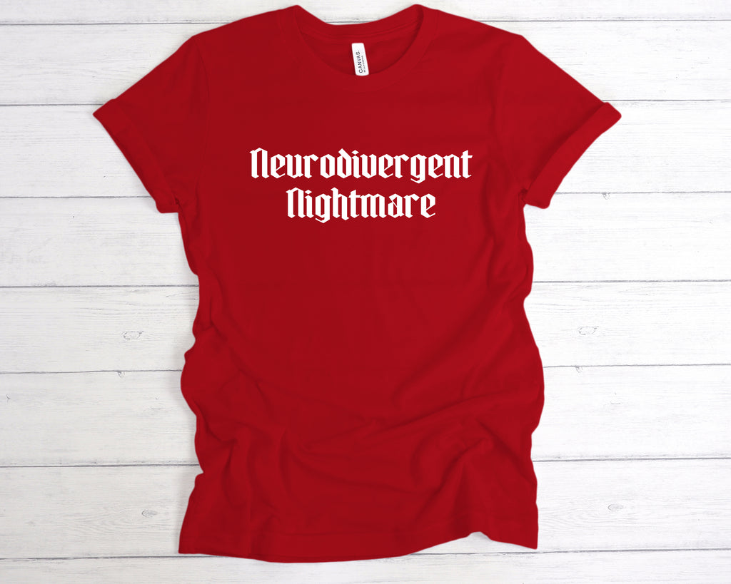 Get trendy with Neurodivergent Nightmare T-Shirt - T-Shirt available at DizzyKitten. Grab yours for £12.99 today!