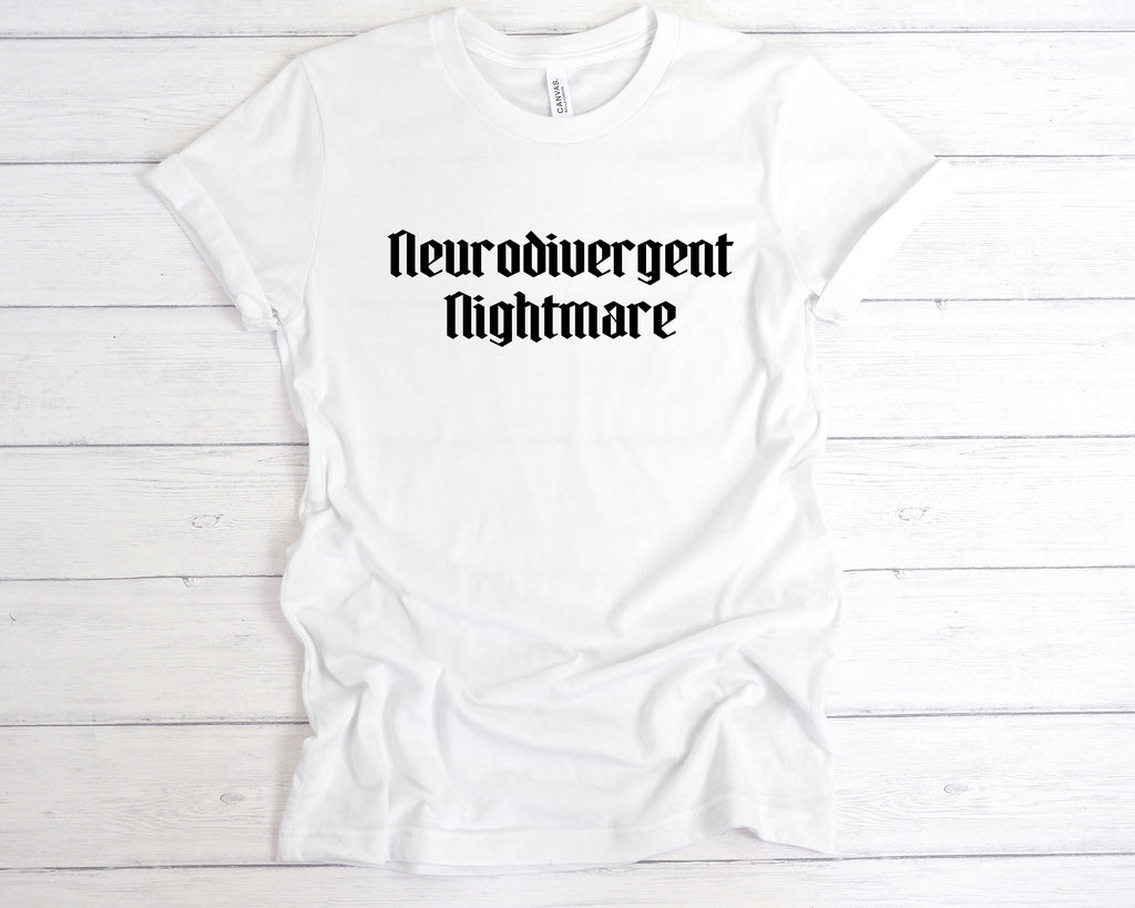 Get trendy with Neurodivergent Nightmare T-Shirt - T-Shirt available at DizzyKitten. Grab yours for £12.99 today!