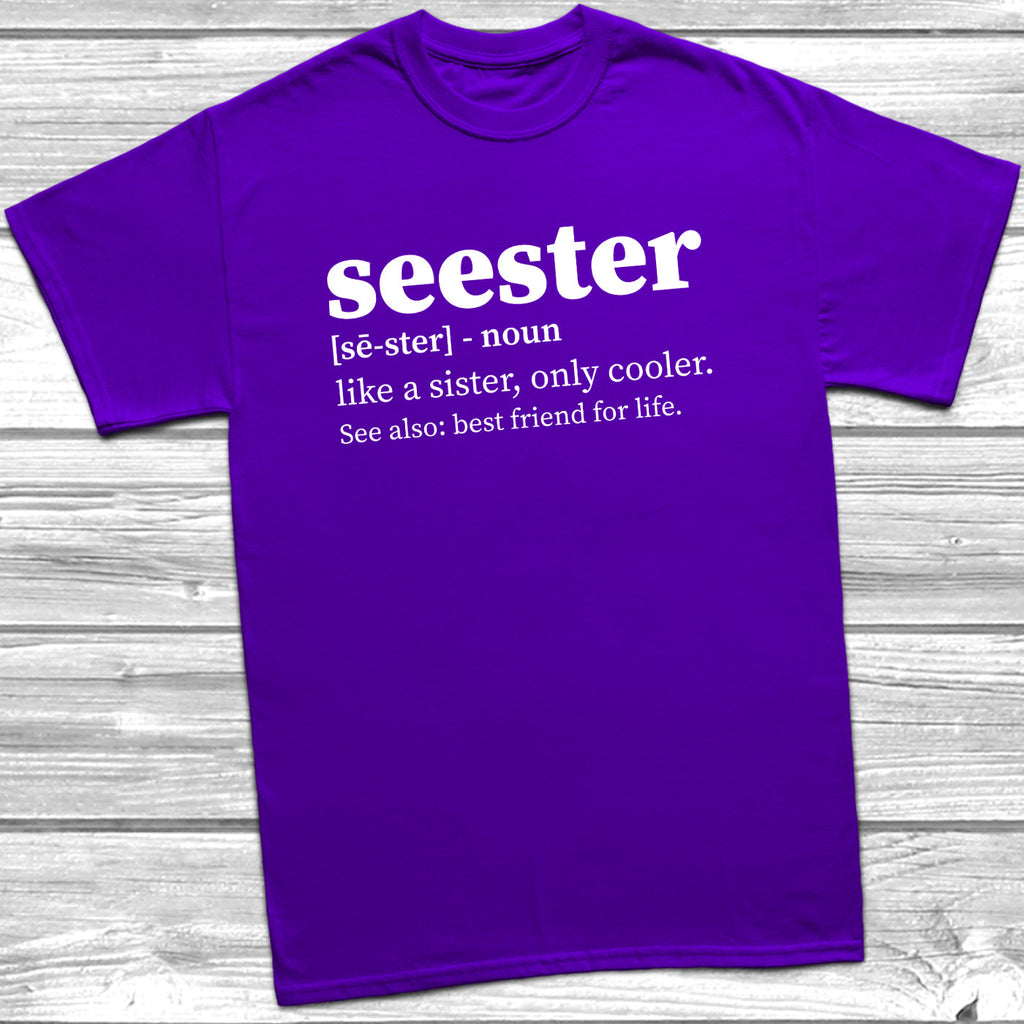 Get trendy with Seester T-Shirt - T-Shirt available at DizzyKitten. Grab yours for £9.99 today!