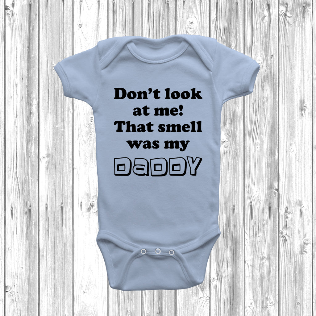 Get trendy with Don't Look At Me! That Smell Was My Daddy Baby Grow - Baby Grow available at DizzyKitten. Grab yours for £8.45 today!