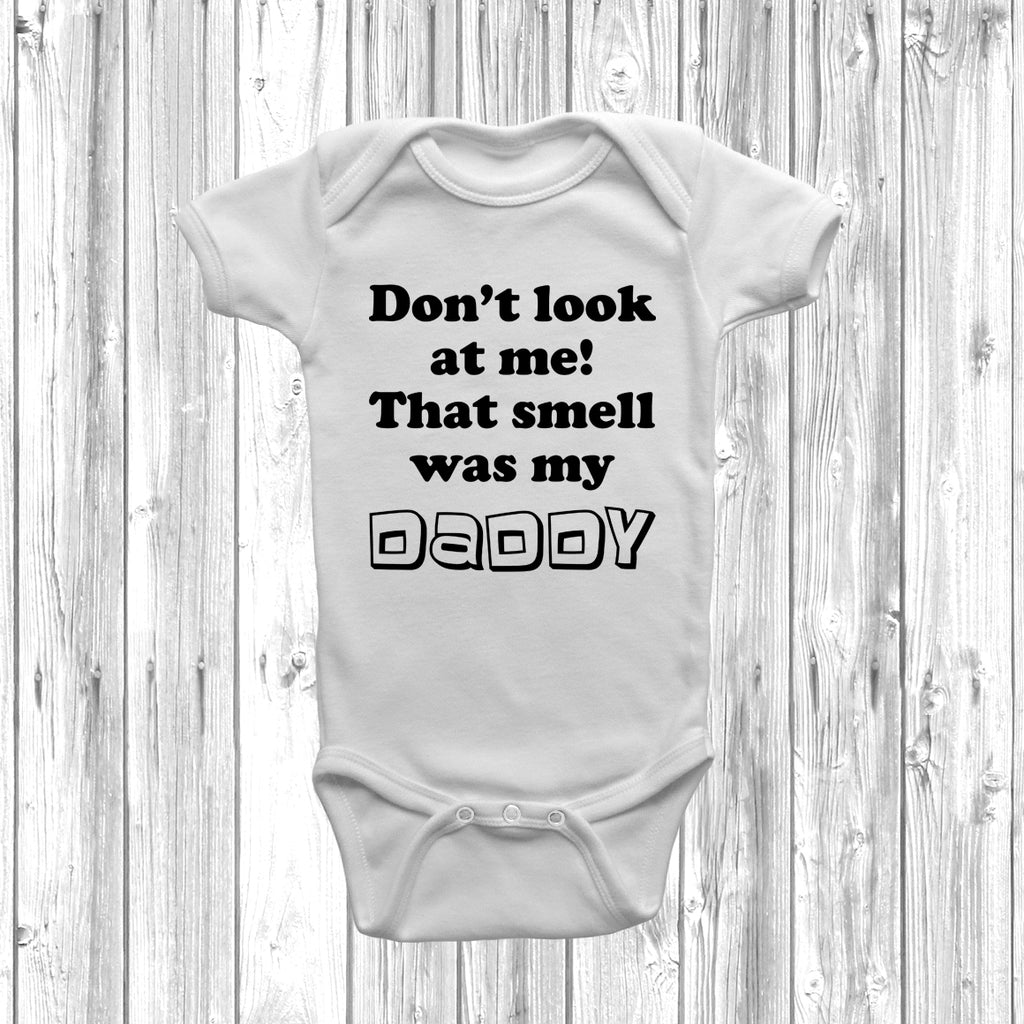 Get trendy with Don't Look At Me! That Smell Was My Daddy Baby Grow - Baby Grow available at DizzyKitten. Grab yours for £8.45 today!