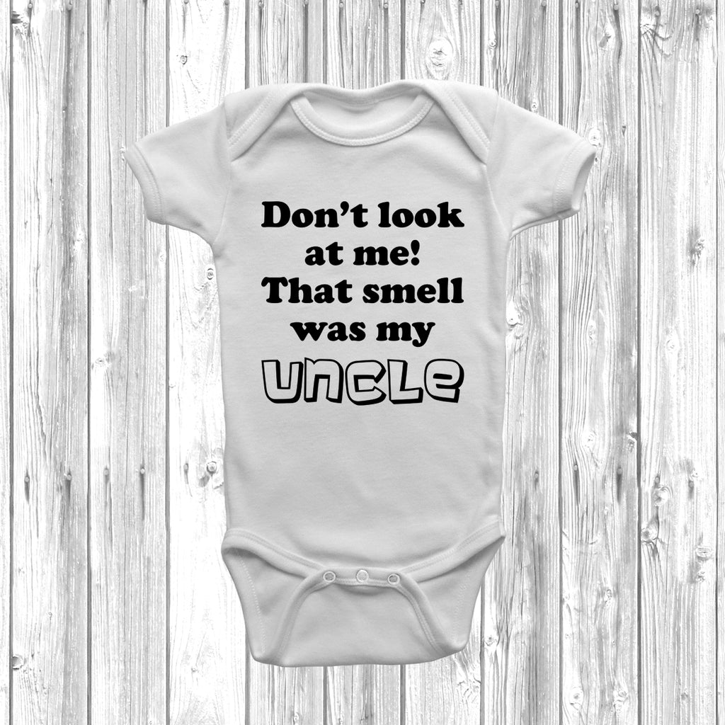 Get trendy with Don't Look At Me! That Smell Was My Uncle Baby Grow - Baby Grow available at DizzyKitten. Grab yours for £8.45 today!