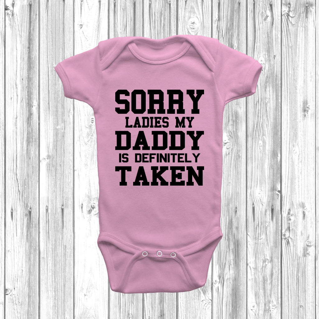 Get trendy with Sorry Ladies My Daddy Is Taken Baby Grow - Baby Grow available at DizzyKitten. Grab yours for £8.45 today!