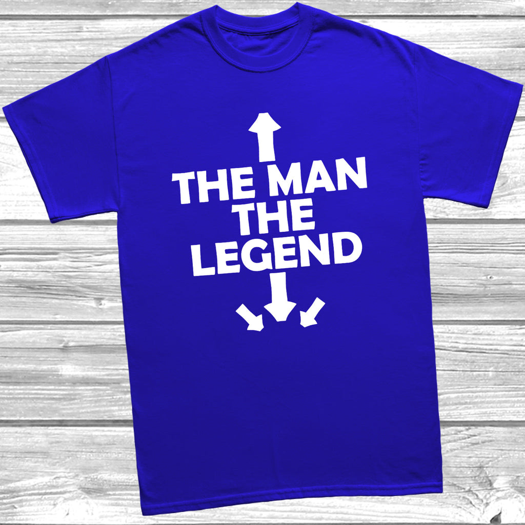 Get trendy with The Man The Legend T-Shirt - T-Shirt available at DizzyKitten. Grab yours for £10.49 today!