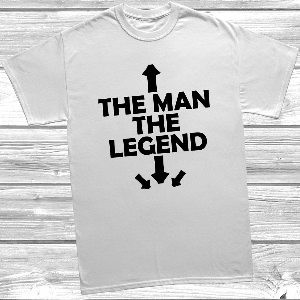 Get trendy with The Man The Legend T-Shirt - T-Shirt available at DizzyKitten. Grab yours for £10.49 today!