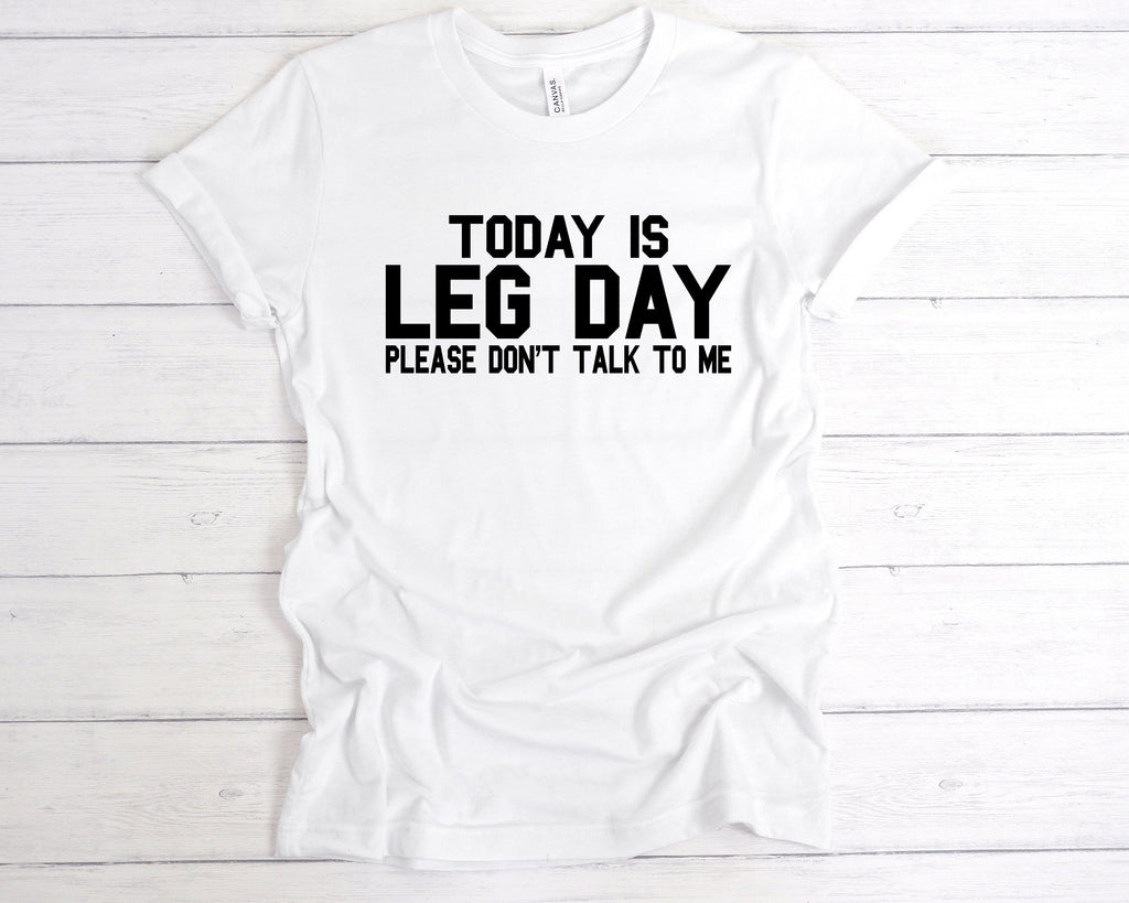 Get trendy with Today Is Leg Day T-Shirt - T-Shirt available at DizzyKitten. Grab yours for £12.99 today!