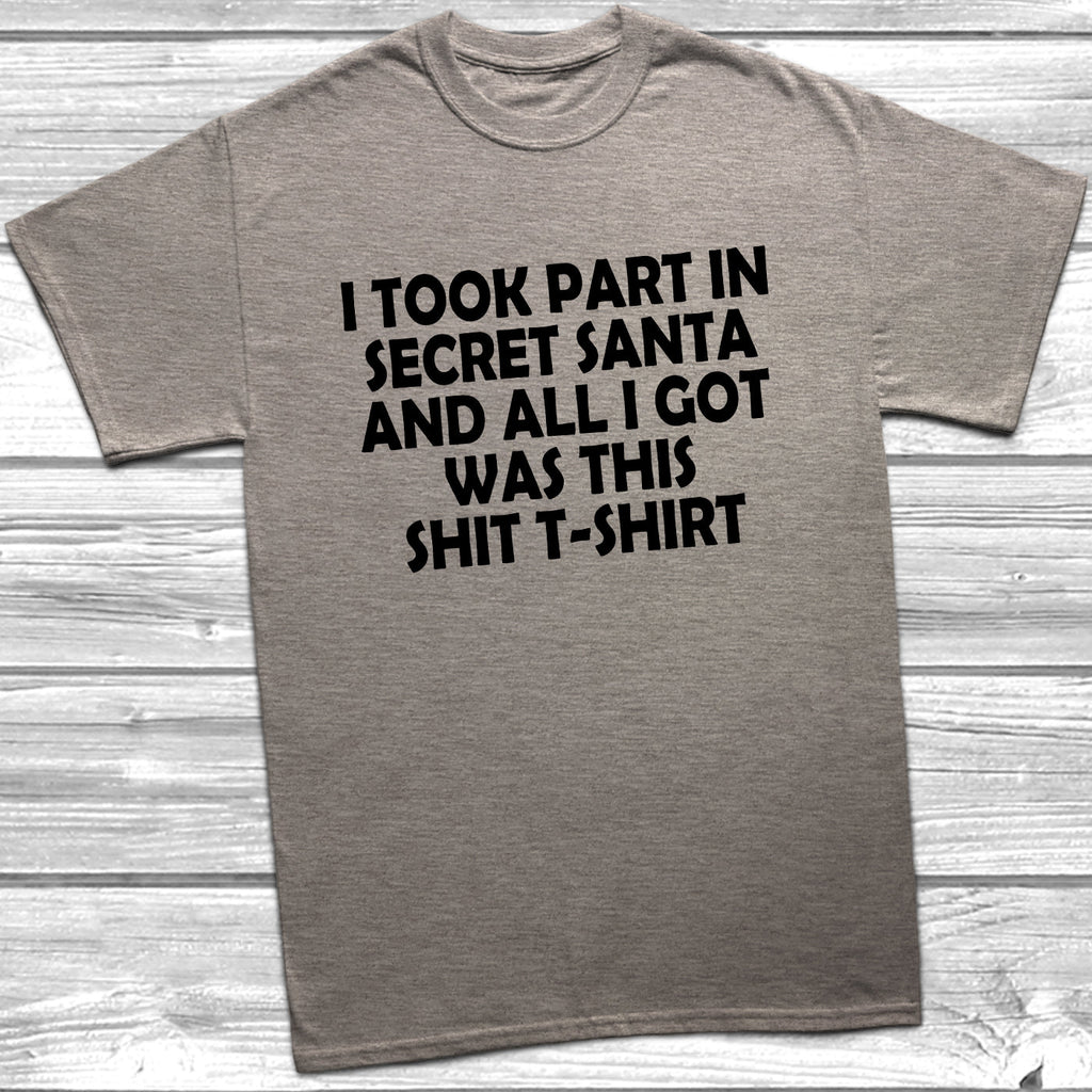 Get trendy with I Took Part In Secret Santa T-Shirt - T-Shirt available at DizzyKitten. Grab yours for £10.49 today!