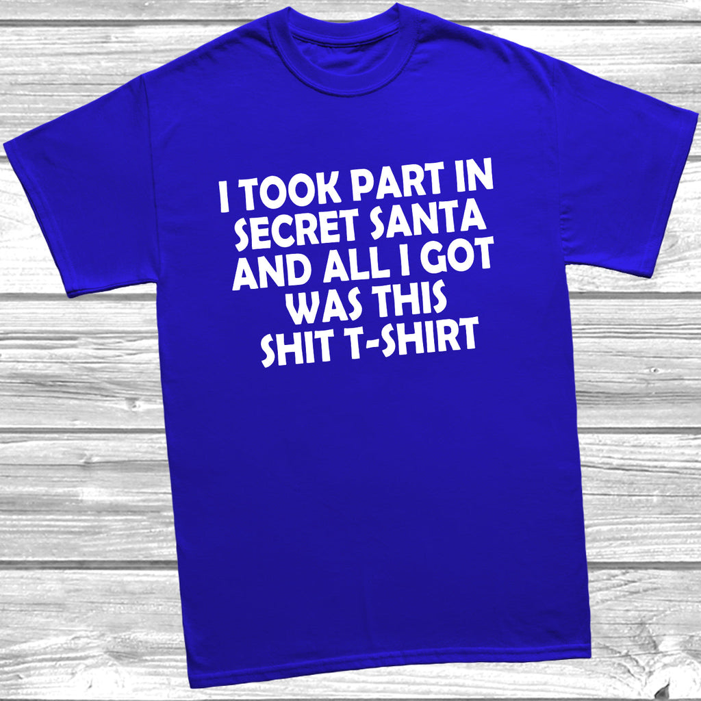 Get trendy with I Took Part In Secret Santa T-Shirt - T-Shirt available at DizzyKitten. Grab yours for £10.49 today!