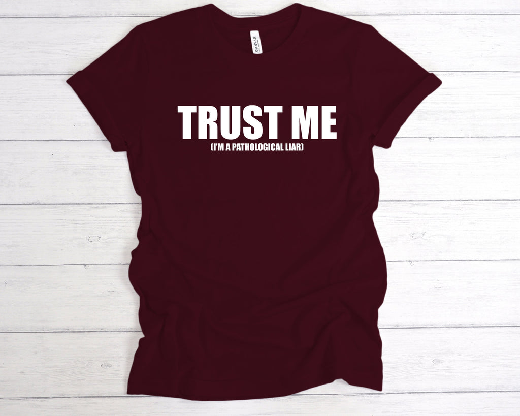 Get trendy with Trust Me Pathological Liar T-Shirt - T-Shirt available at DizzyKitten. Grab yours for £12.49 today!