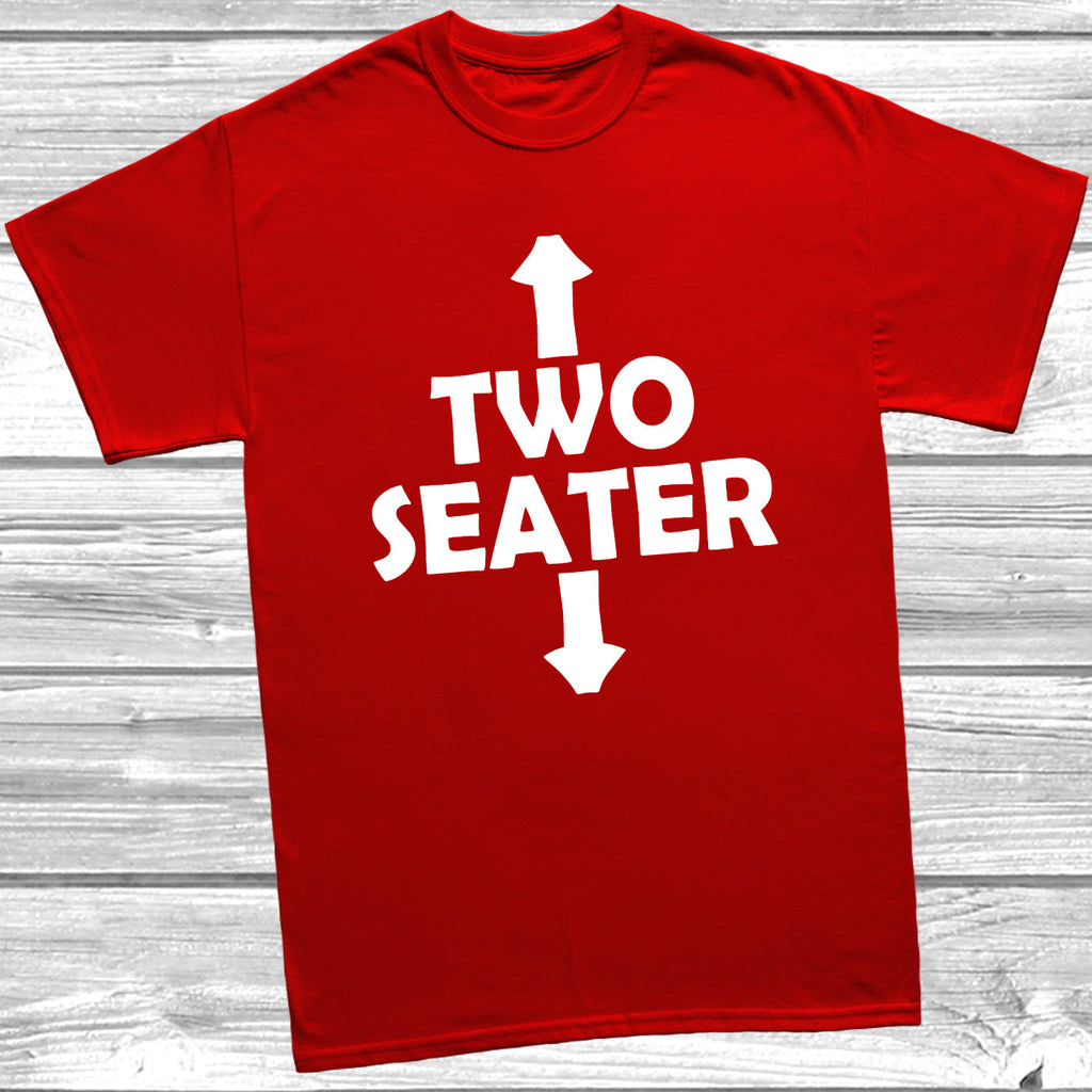 Get trendy with Two Seater T-Shirt - T-Shirt available at DizzyKitten. Grab yours for £10.49 today!