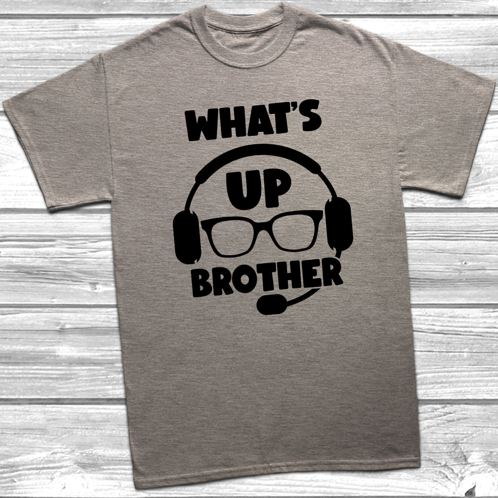 Get trendy with Whats Up Brother T-Shirt - T-Shirt available at DizzyKitten. Grab yours for £9.49 today!