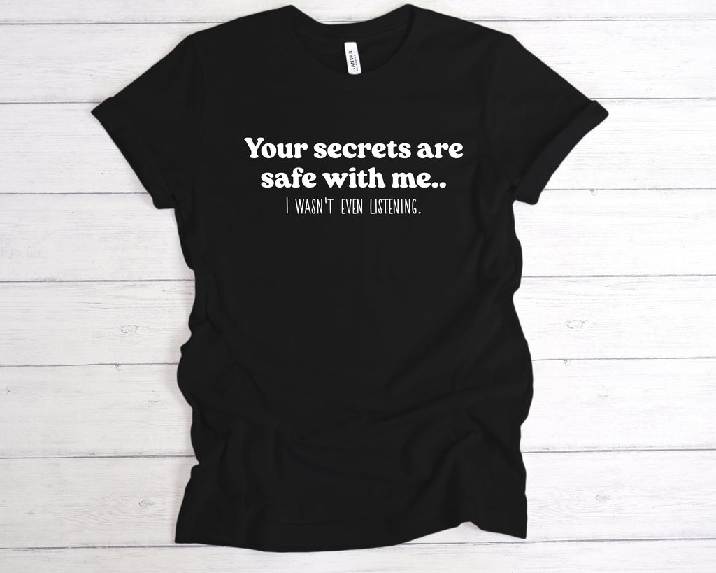 Get trendy with Your Secrets Are Safe With Me T-Shirt - T-Shirt available at DizzyKitten. Grab yours for £12.49 today!