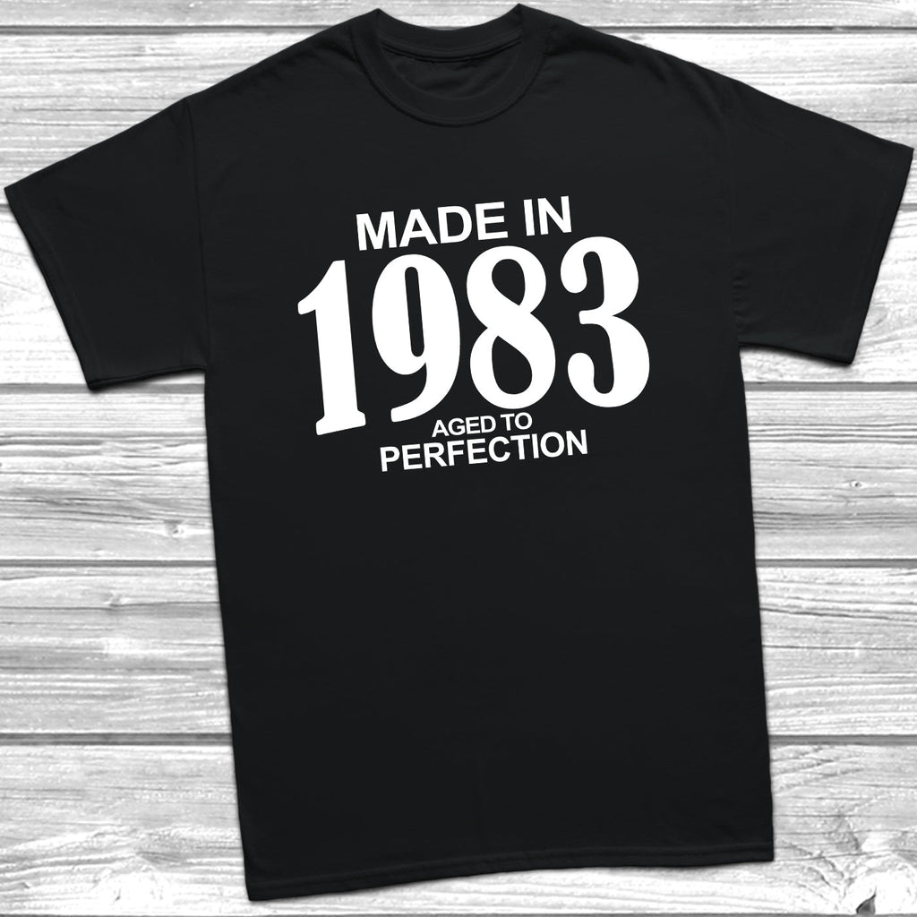 Get trendy with Made In 1983 Aged To Perfection T-Shirt - T-Shirt available at DizzyKitten. Grab yours for £10.49 today!