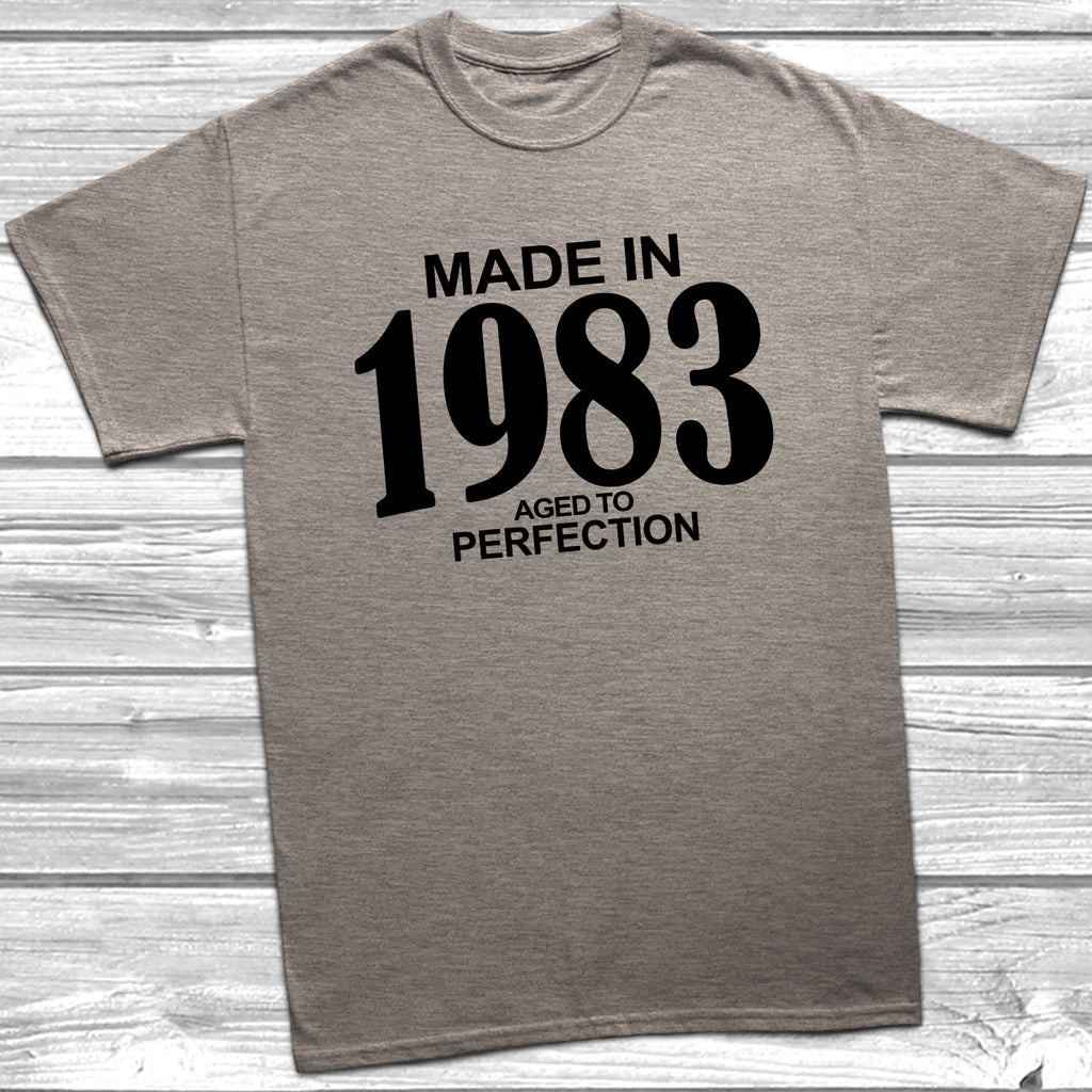 Get trendy with Made In 1983 Aged To Perfection T-Shirt - T-Shirt available at DizzyKitten. Grab yours for £10.49 today!