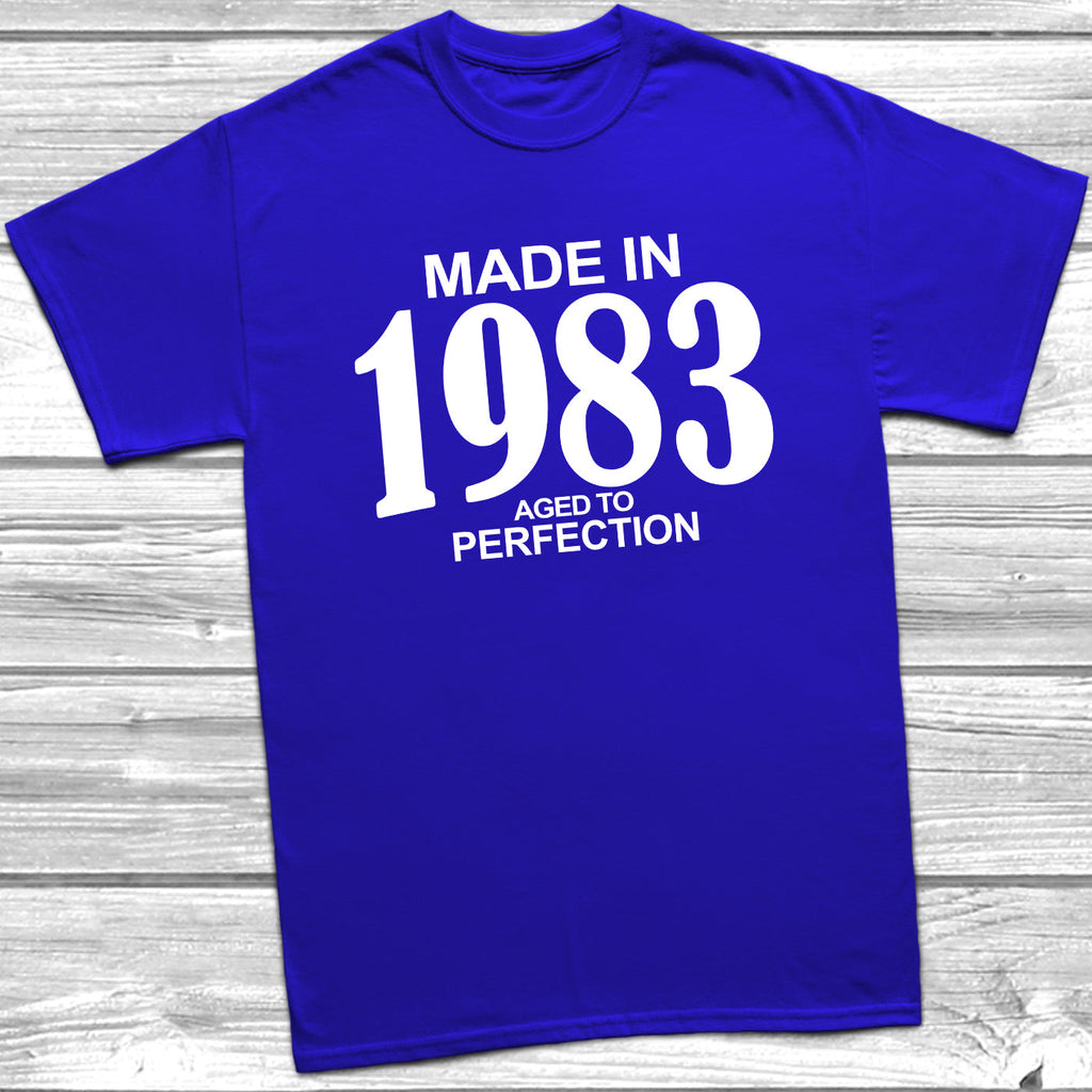 Get trendy with Made In 1983 Aged To Perfection T-Shirt - T-Shirt available at DizzyKitten. Grab yours for £10.49 today!