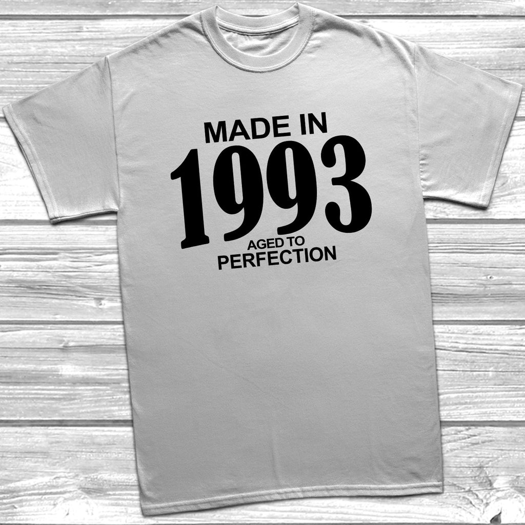 Get trendy with Made In 1993 Aged To Perfection T-Shirt - T-Shirt available at DizzyKitten. Grab yours for £10.49 today!