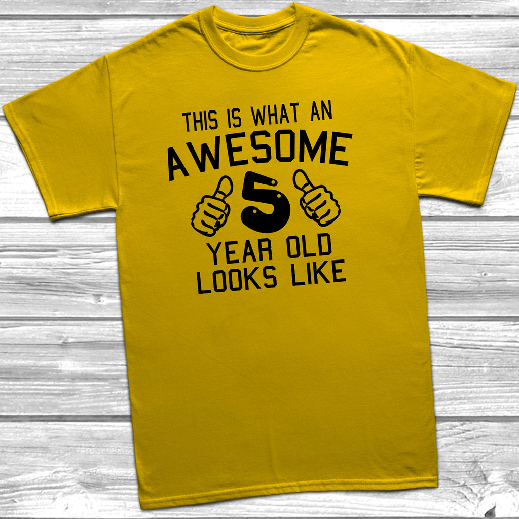 Get trendy with Awesome 5 Year Old Looks Like T-Shirt - T-Shirt available at DizzyKitten. Grab yours for £8.95 today!