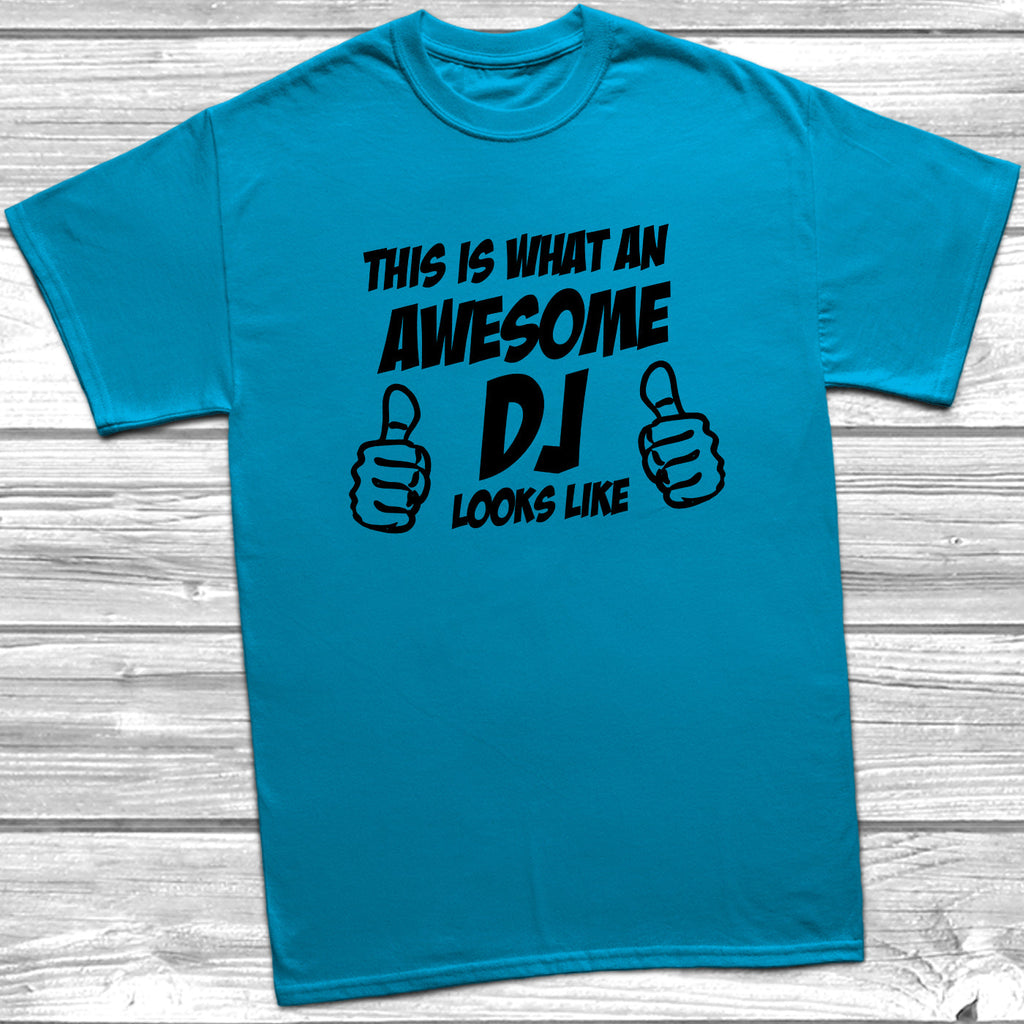 Get trendy with This Is What An Awesome Dj Looks Like T-Shirt - T-Shirt available at DizzyKitten. Grab yours for £9.49 today!