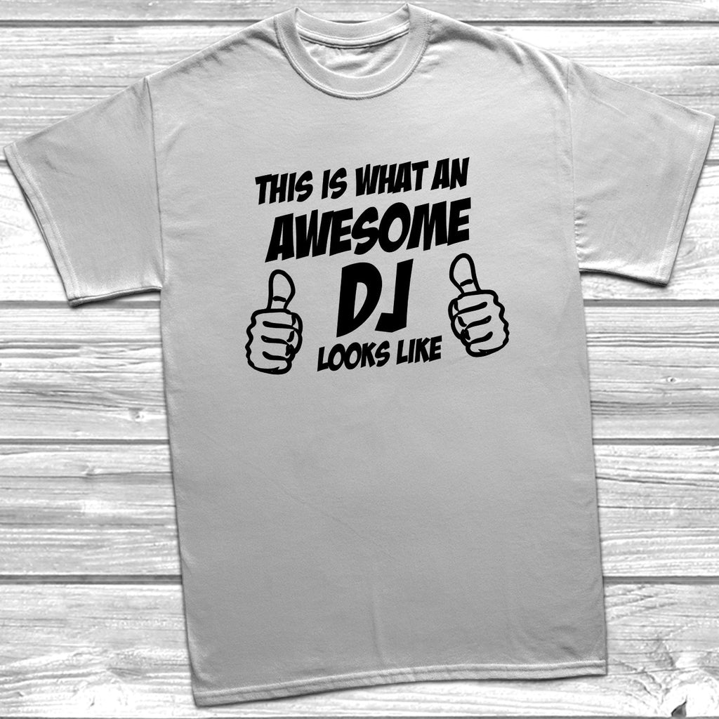 Get trendy with This Is What An Awesome Dj Looks Like T-Shirt - T-Shirt available at DizzyKitten. Grab yours for £9.49 today!