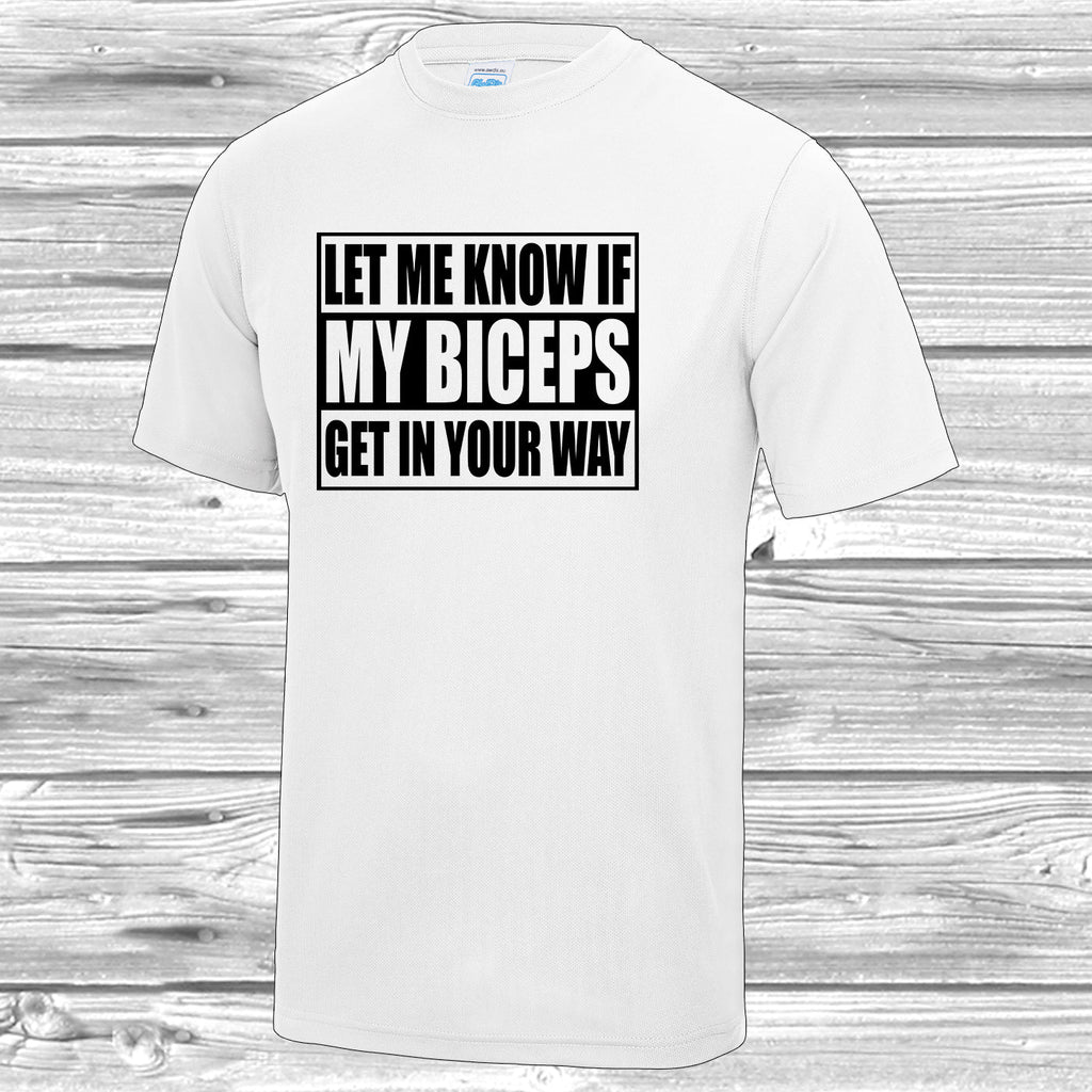 Let Me Know If My Biceps Get in Your Way Gym Workout Gift for Men