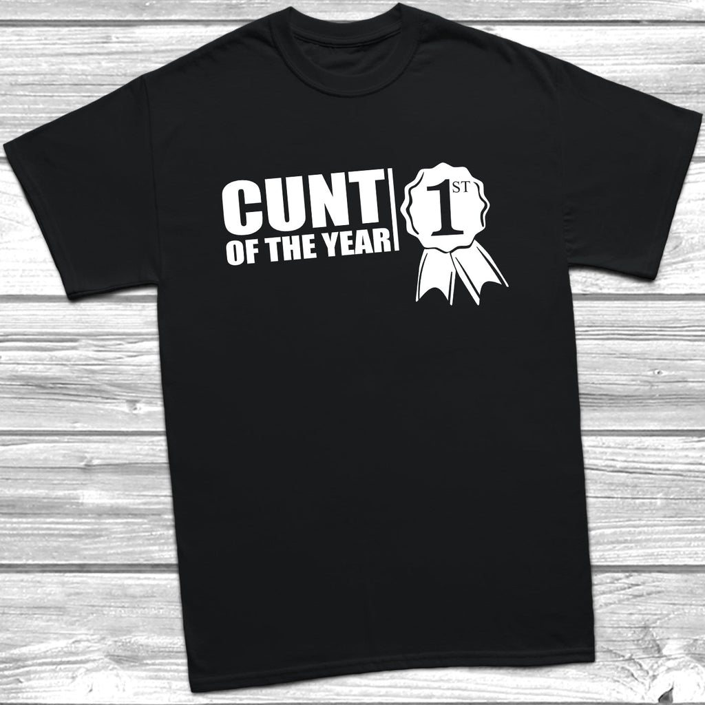 Get trendy with C*nt Of The Year T-Shirt - T-Shirt available at DizzyKitten. Grab yours for £9.49 today!