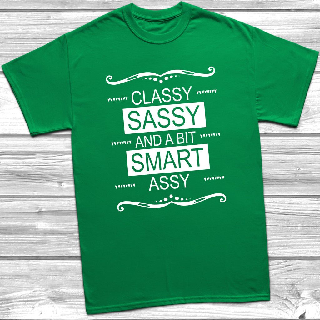 Get trendy with Classy Sassy and A Bit Smart Assy T-Shirt - T-Shirt available at DizzyKitten. Grab yours for £9.49 today!