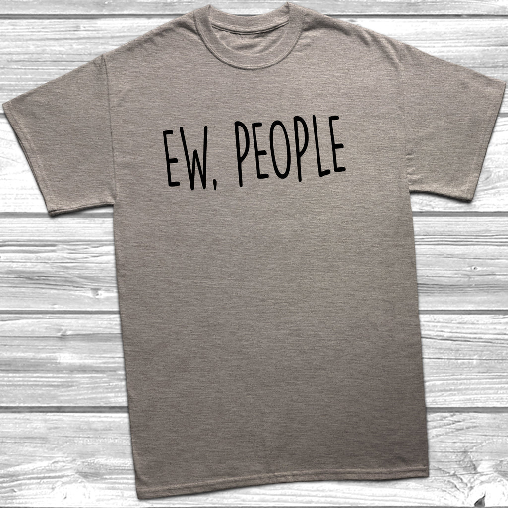 Get trendy with Ew, People T-Shirt -  available at DizzyKitten. Grab yours for £9.49 today!