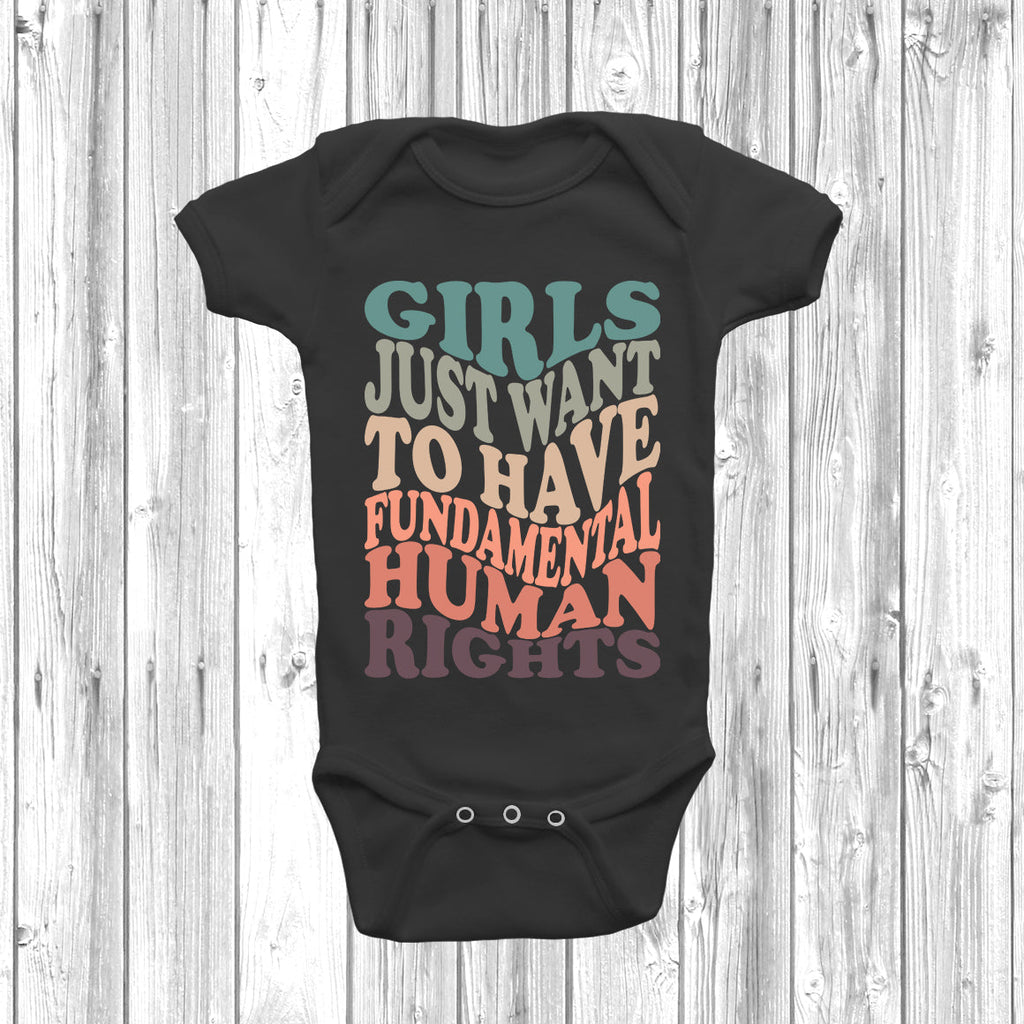 Get trendy with Girls Just Want To Have Fundamental Human Rights Baby Grow - Baby Grow available at DizzyKitten. Grab yours for £9.99 today!