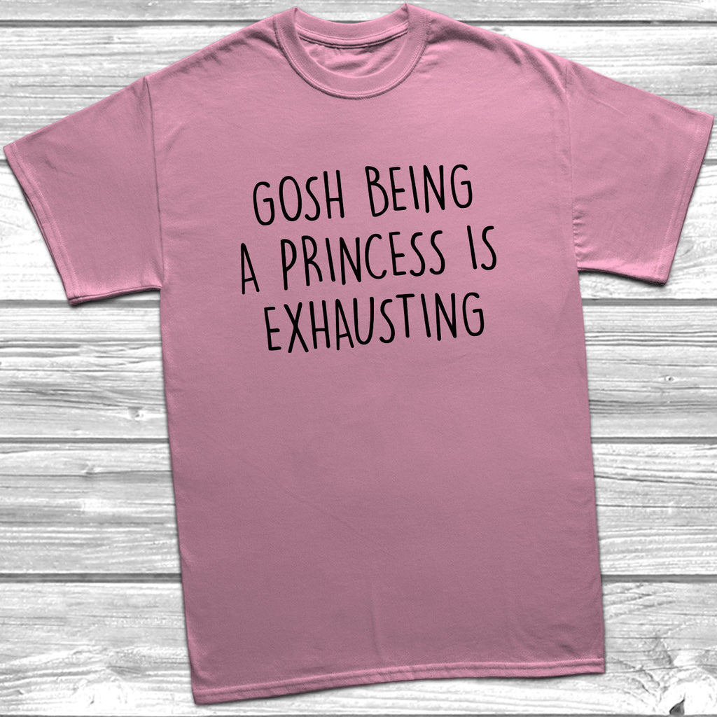 Get trendy with Gosh Being A Princess Is Exhausting T-Shirt - T-Shirt available at DizzyKitten. Grab yours for £9.49 today!