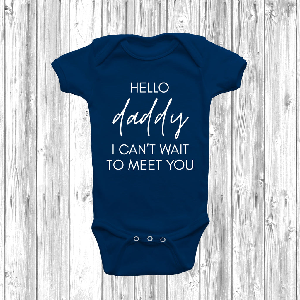 Get trendy with Hello Daddy I Can't Wait To Meet You Baby Grow - Baby Grow available at DizzyKitten. Grab yours for £7.95 today!