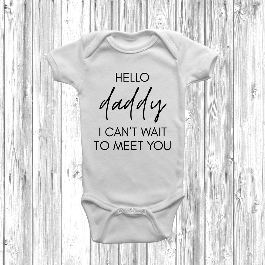 Get trendy with Hello Daddy I Can't Wait To Meet You Baby Grow - Baby Grow available at DizzyKitten. Grab yours for £7.95 today!